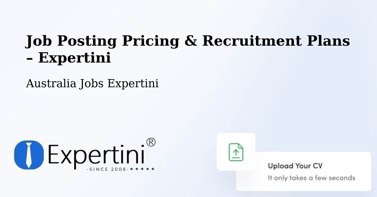 Job Posting Pricing & Recruitment Plans – Hodgson Vale - Hodgson Vale, Australia Jobs Expertini